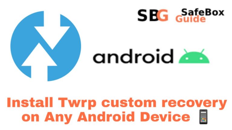 Install TWRP Recovery On Any Android Phone » 3 Easy Methods