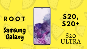 Root Samsung Galaxy S20