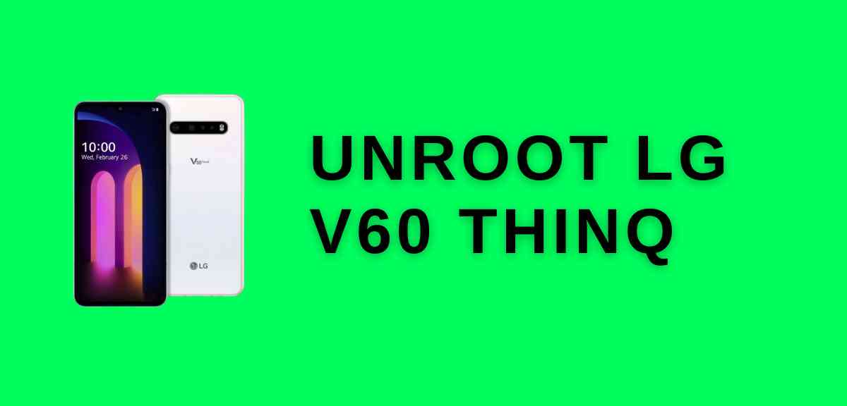 Unroot Lg V60 ThinQ