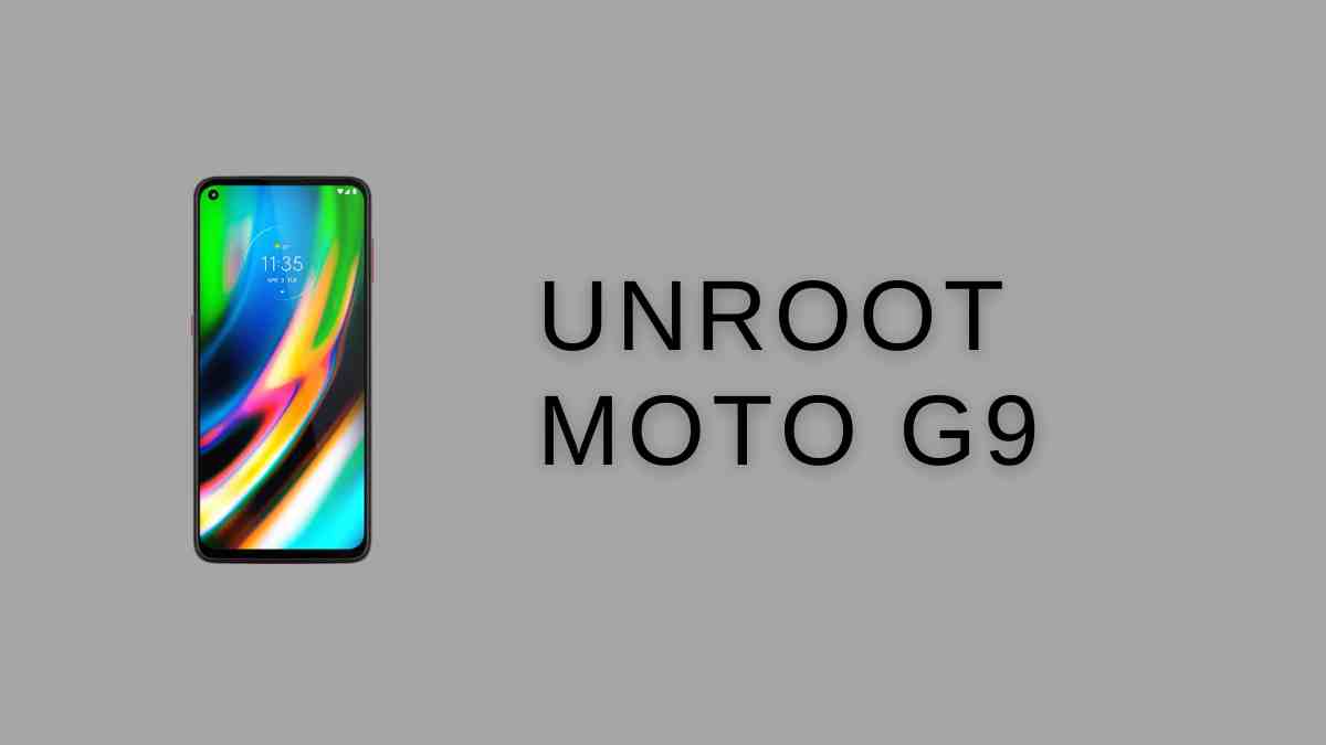 Unroot Moto G9