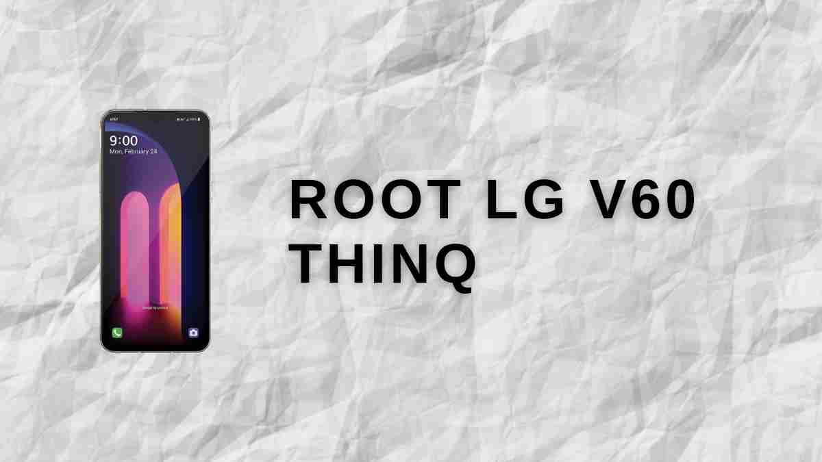 root lg v60 thinq