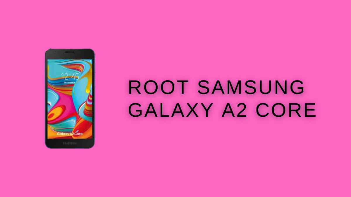 Root Samsung Galaxy A2 Core