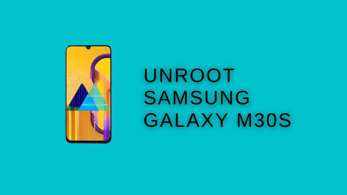 UNRoot Samsung Galaxy M30s