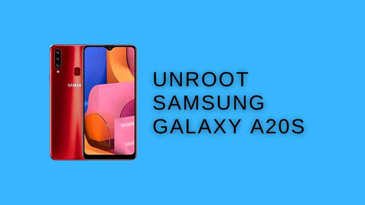 UnRoot Samsung Galaxy A20s
