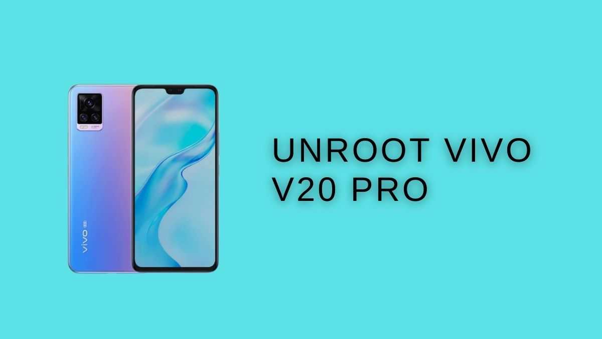 UnRoot Vivo V20 Pro