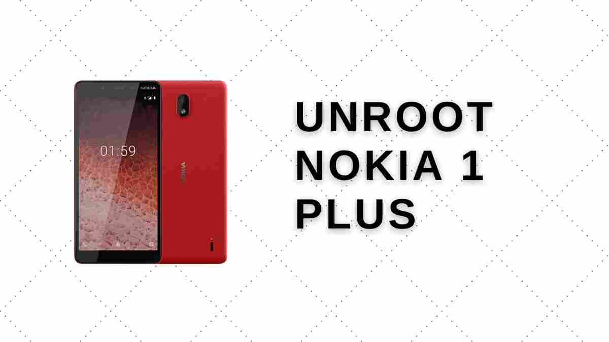 Unroot Nokia 1 Plus