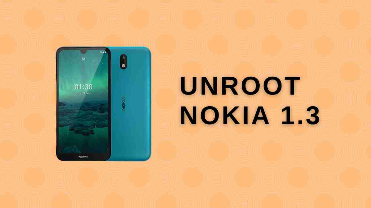 Unroot Nokia 1.3