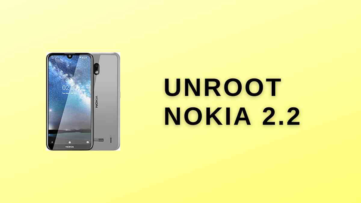 Unroot Nokia 2.2