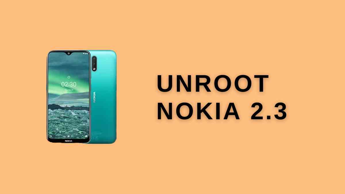 Unroot Nokia 2.3