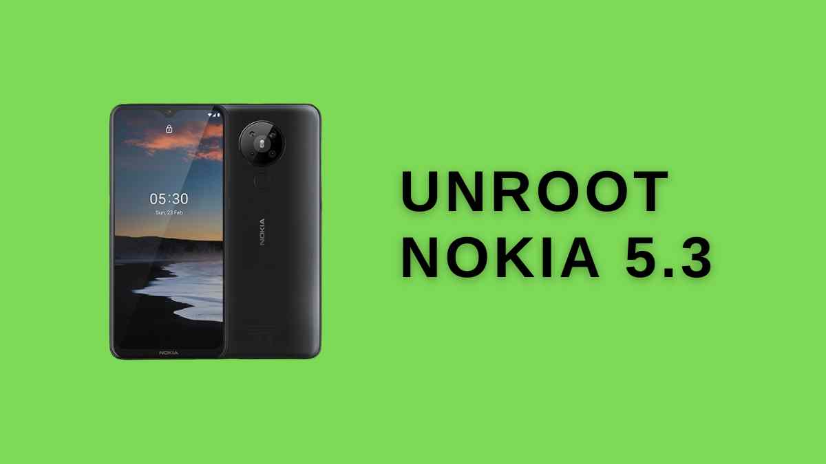 Unroot Nokia 5.3
