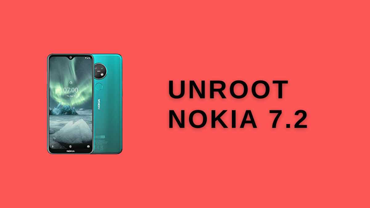 Unroot Nokia 7.2