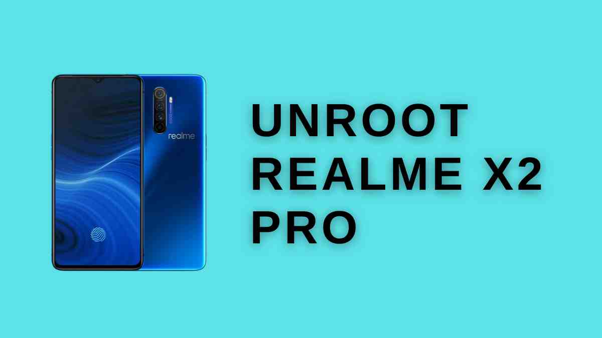 Unroot realme X2 Pro