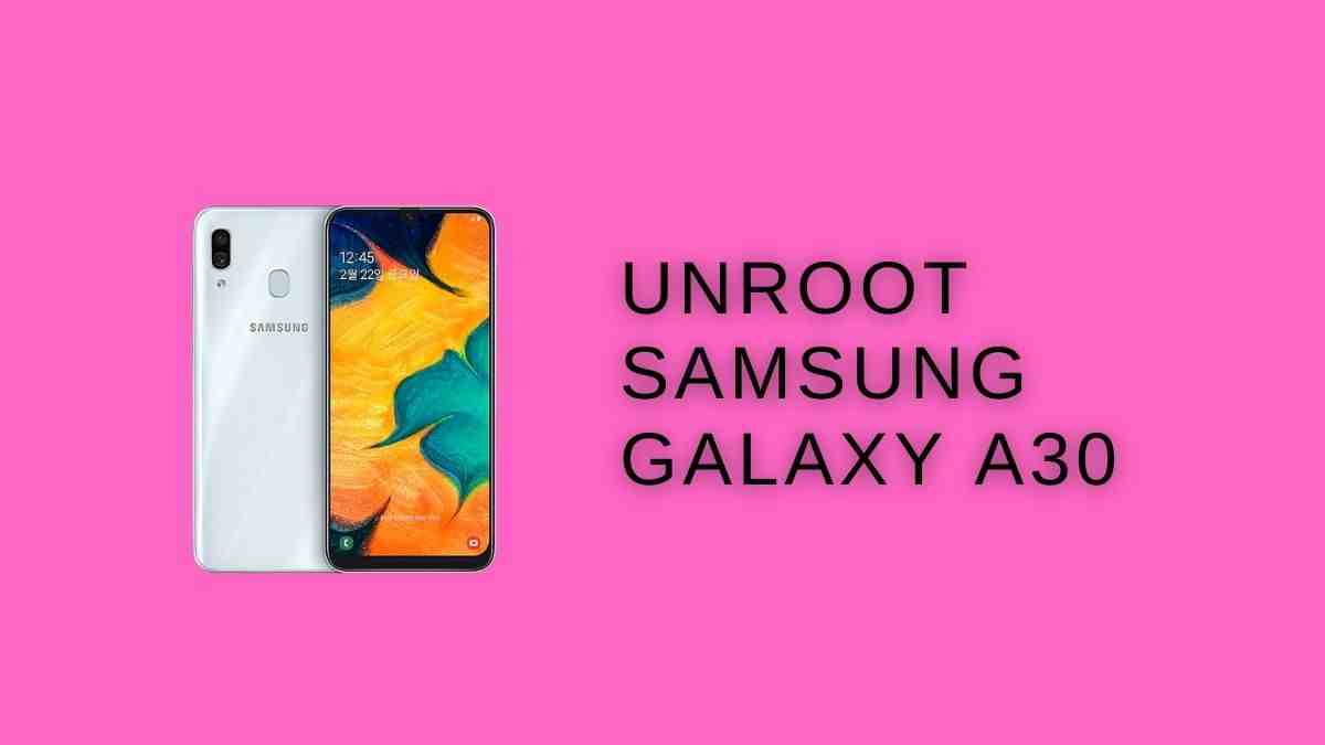 unRoot Samsung Galaxy A30