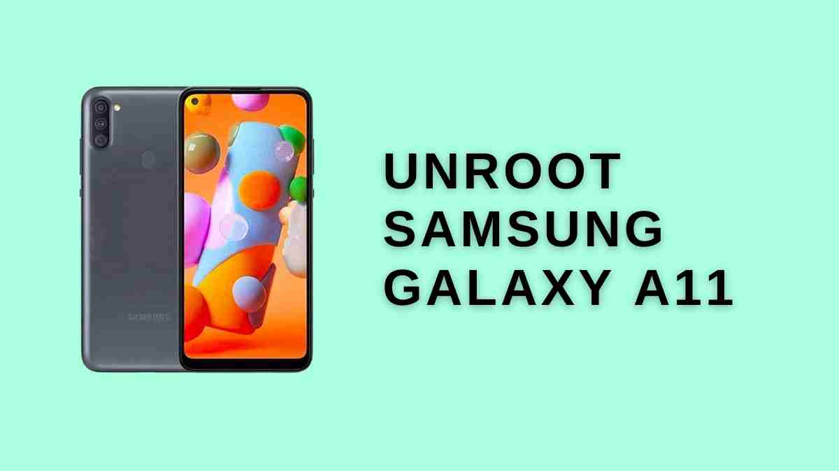 unroot Samsung Galaxy A11