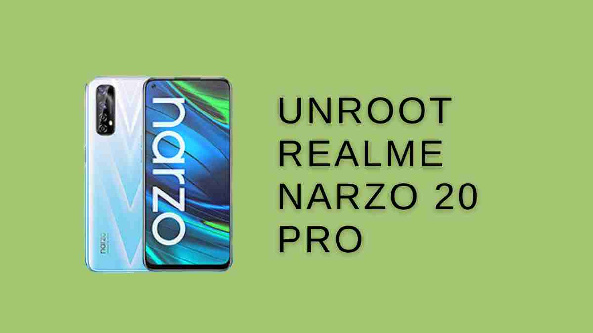 unroot realme Narzo 20 Pro