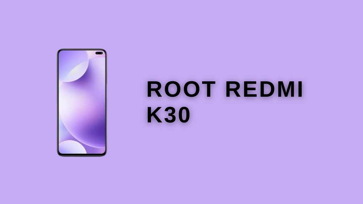 Root Redmi K30