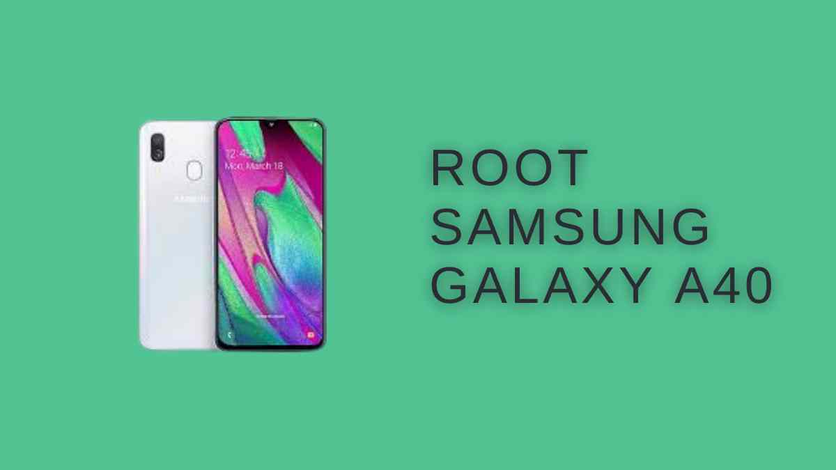 Root Samsung Galaxy A40