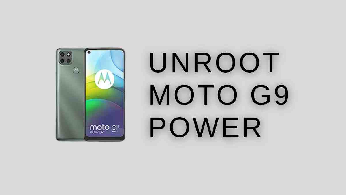 UnRoot Moto G9 Power