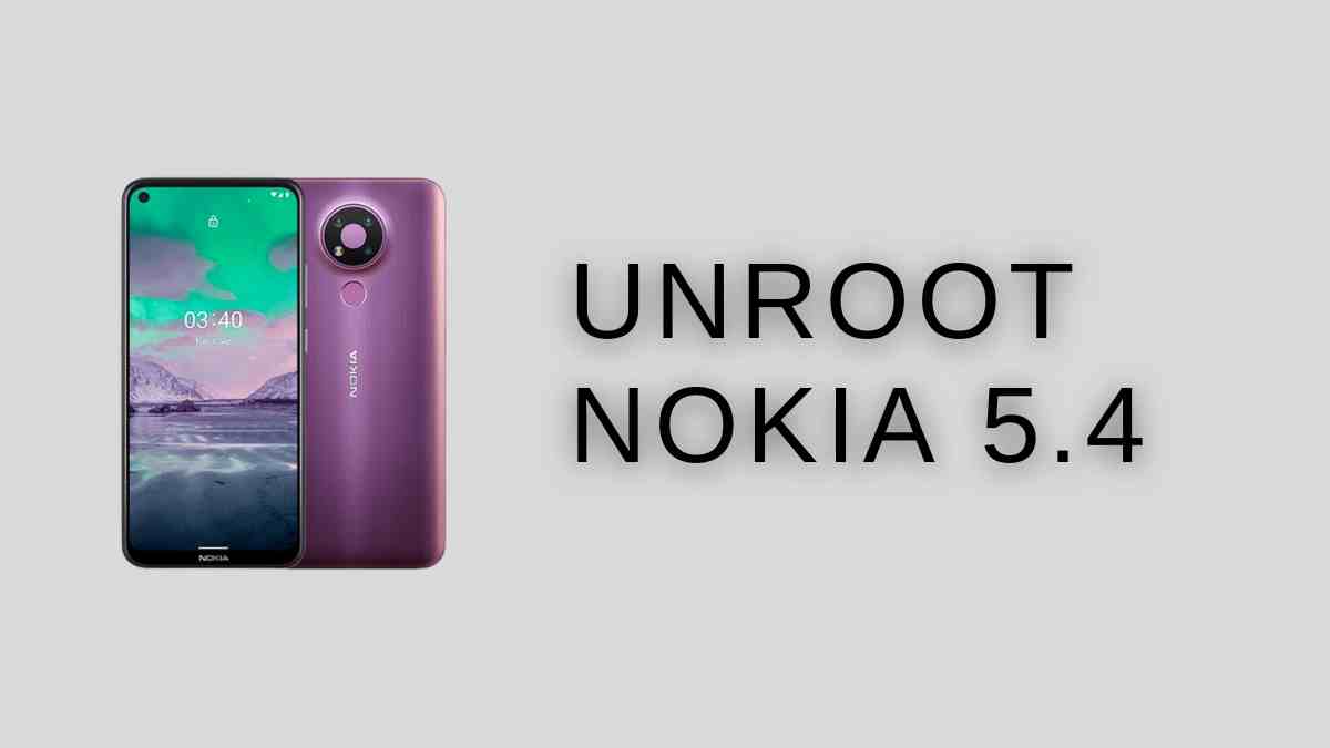 UnRoot Nokia 5.4
