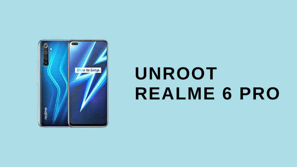 UnRoot Realme 6 Pro