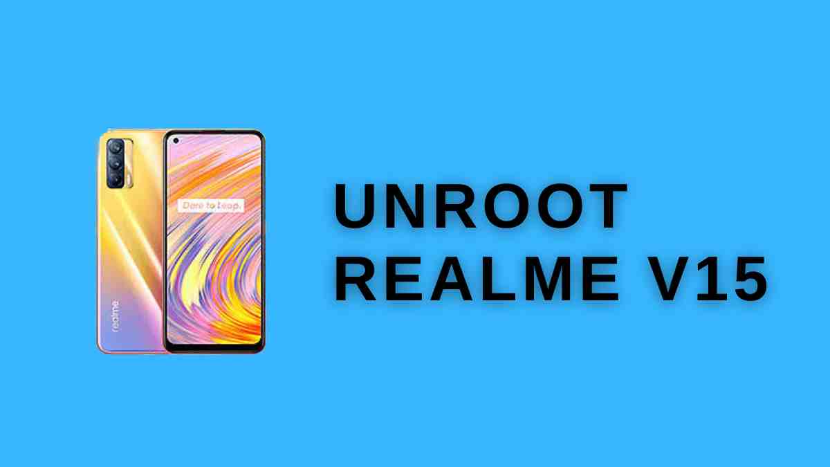 UnRoot Realme V15