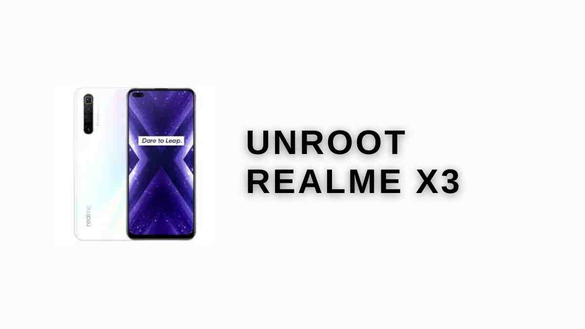 UnRoot Realme X3