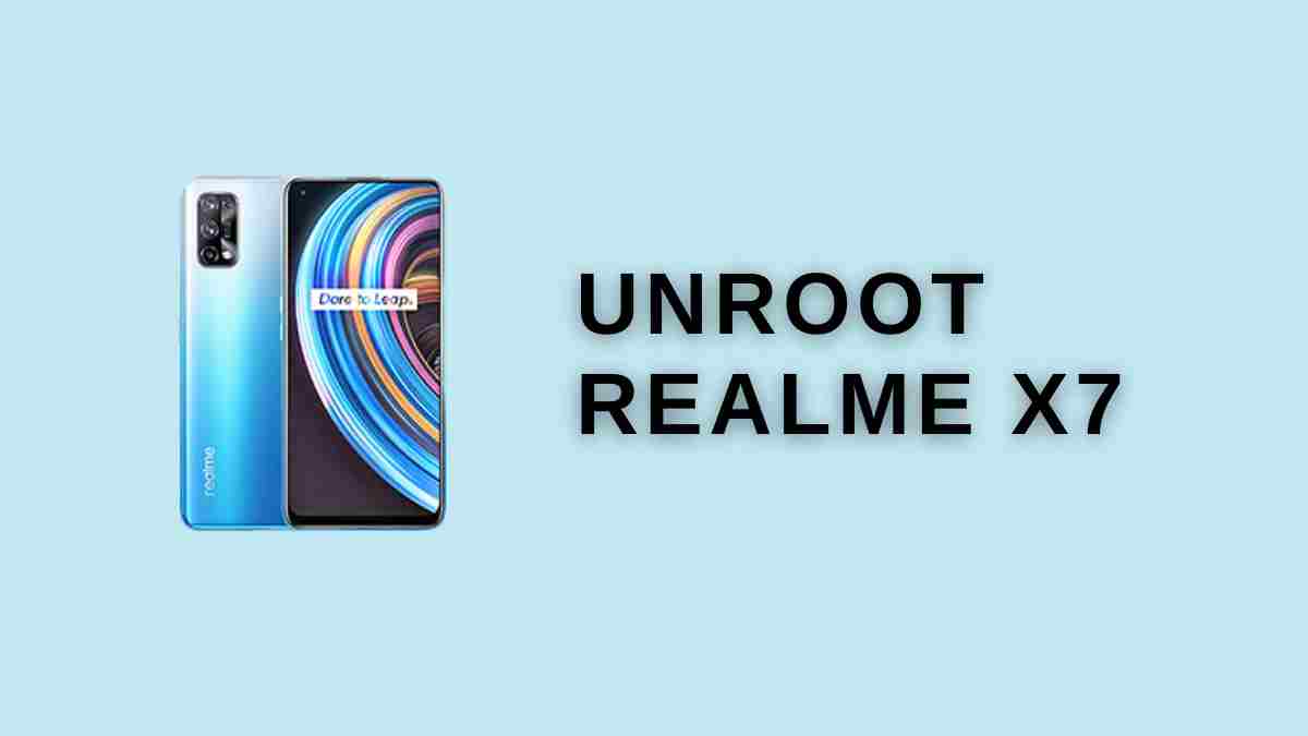 UnRoot Realme X7