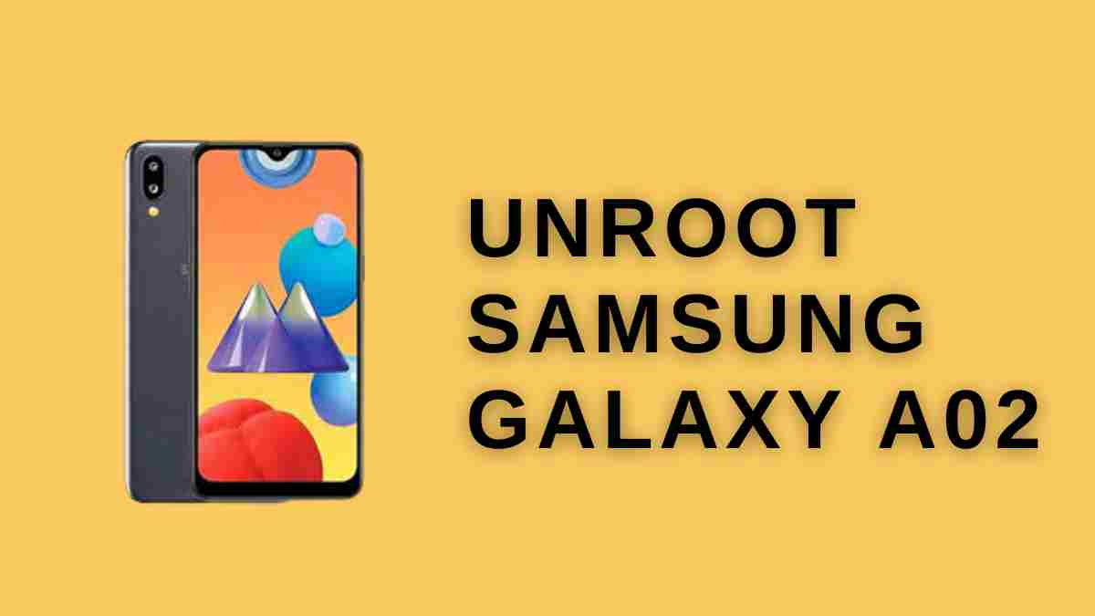 UnRoot Samsung Galaxy A02