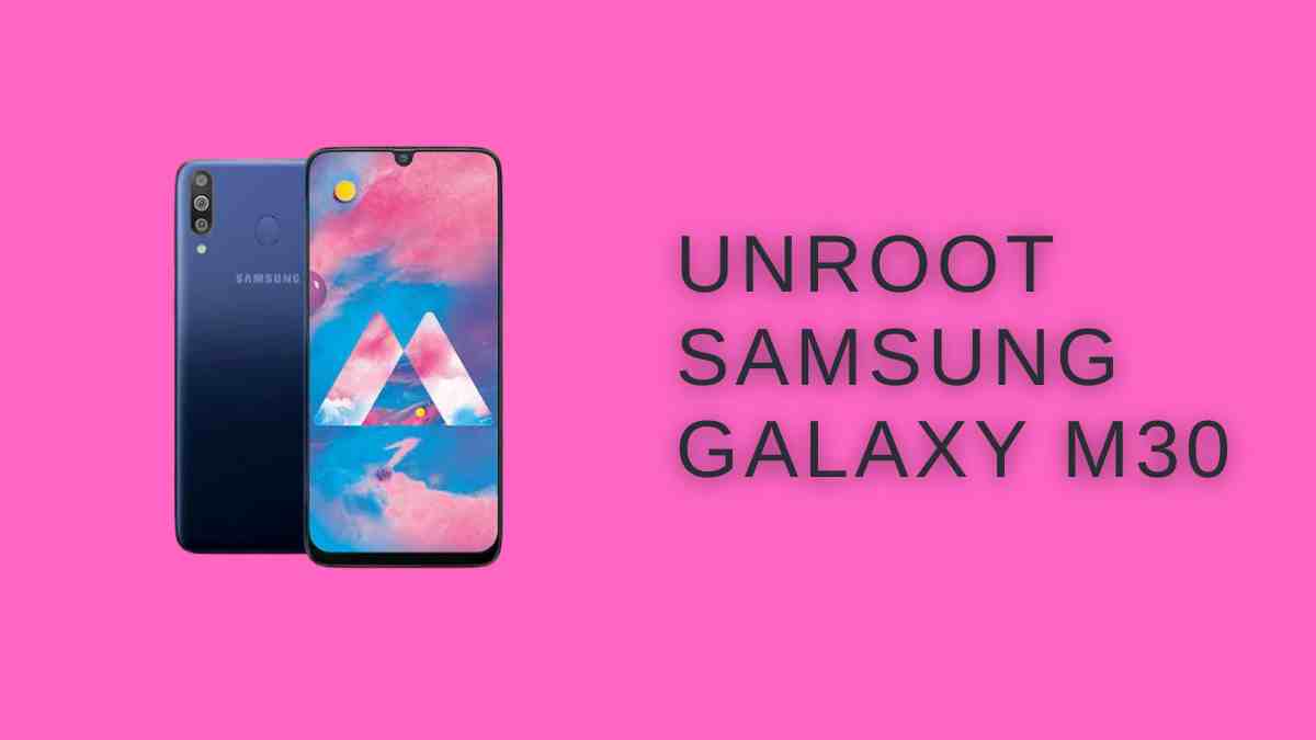 UnRoot Samsung Galaxy M30