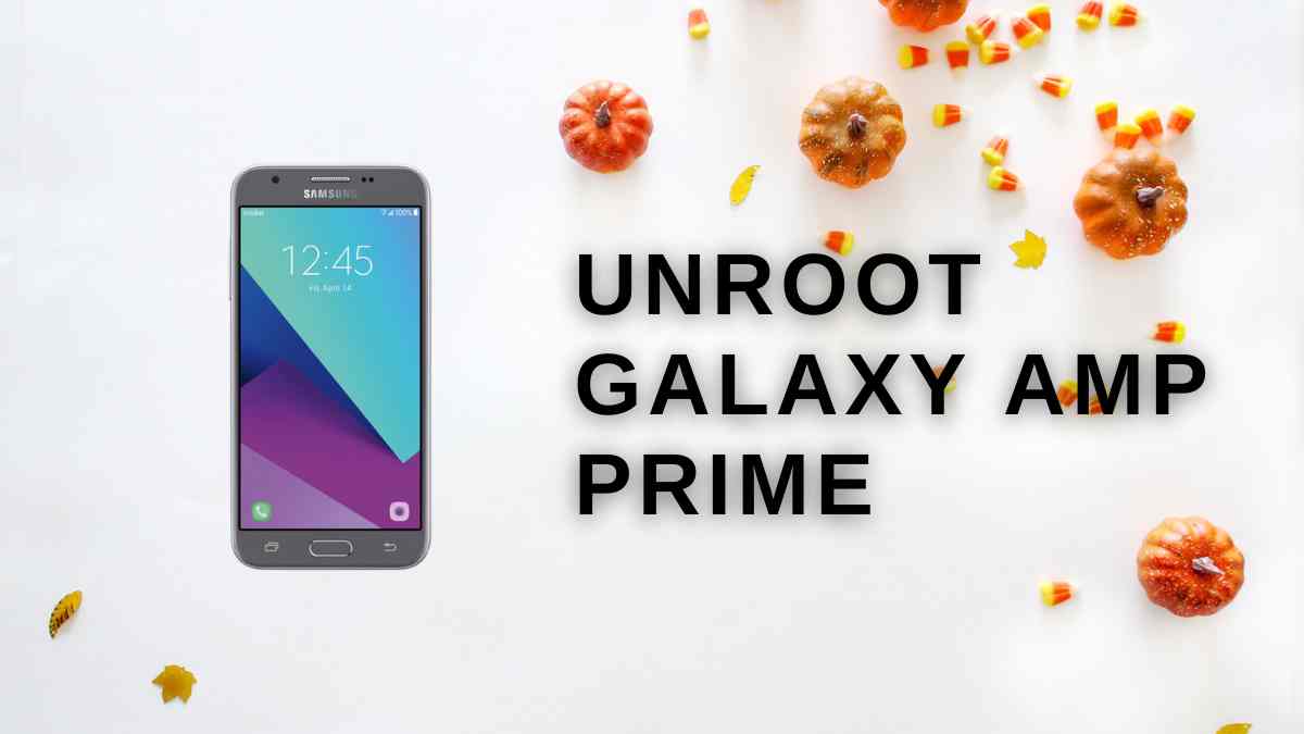 UnRoot Galaxy AMP Prime