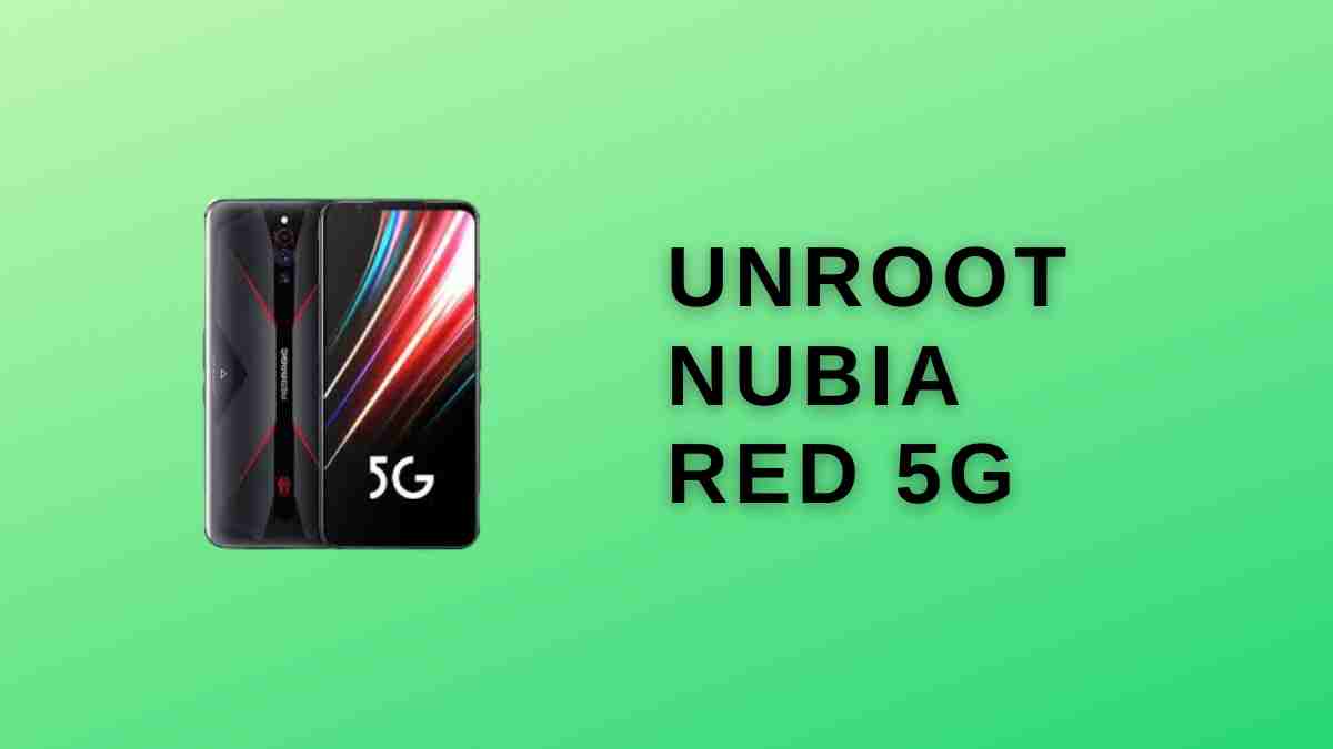 UnRoot Nubia Red 5G