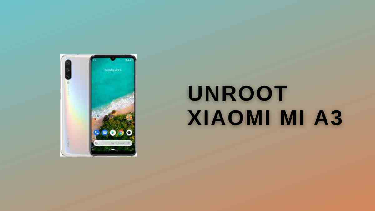 Unroot Xiaomi Mi A3