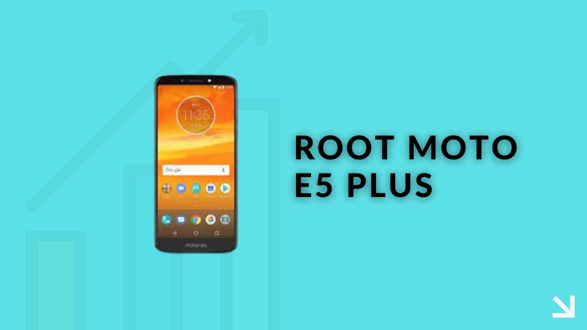 Root Moto E5 Plus