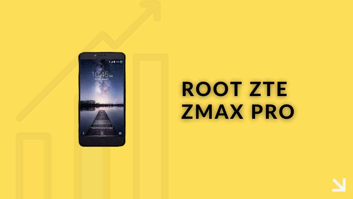 Root ZTE ZMAX Pro