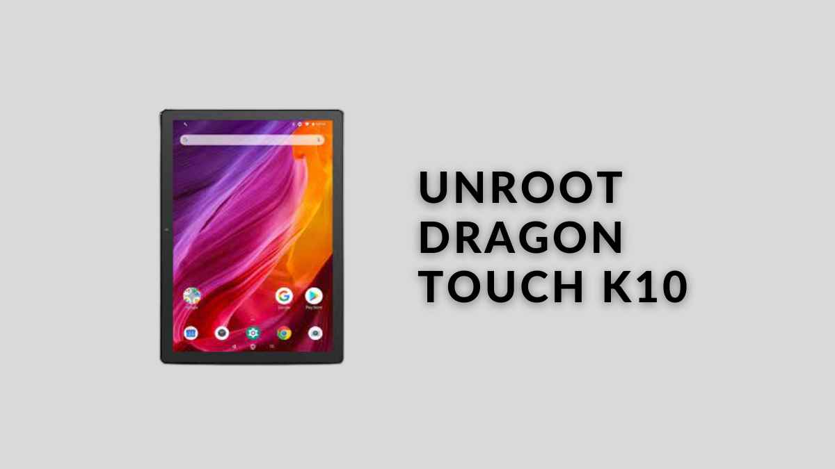 Unroot Dragon Touch K10Unroot Dragon Touch K10