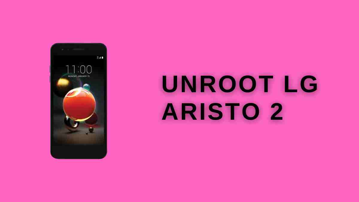 Unroot LG Aristo 2