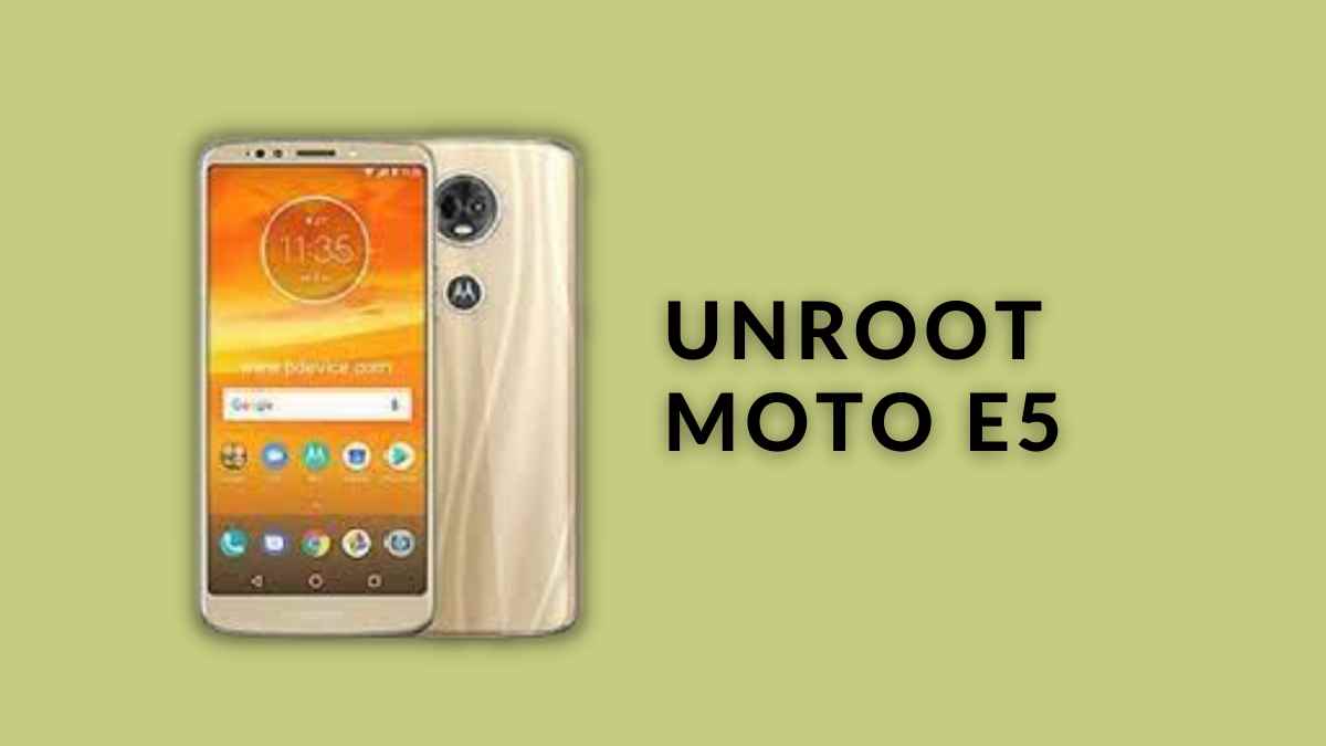 Unroot Moto E5