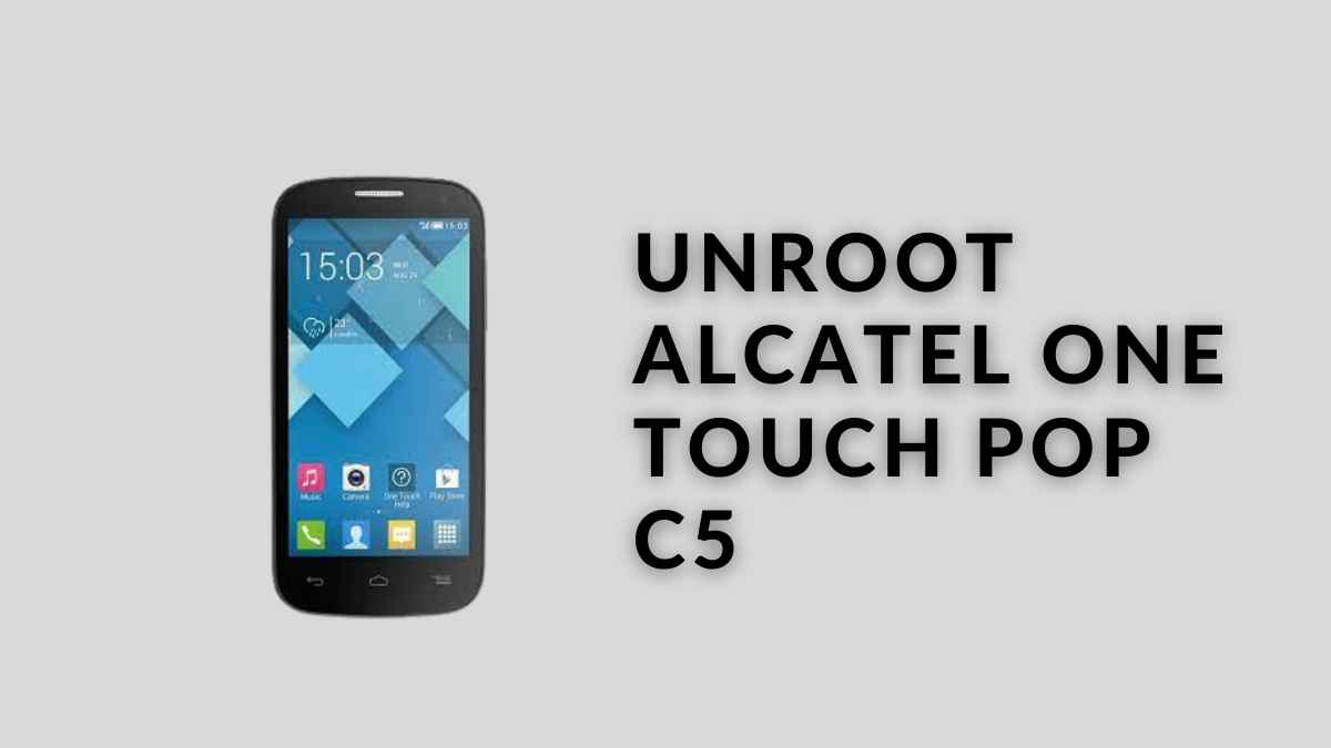 Unroot Alcatel One Touch Pop C5