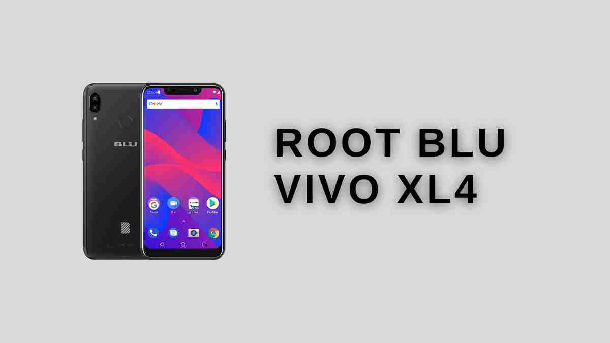 Root BLU Vivo XL4