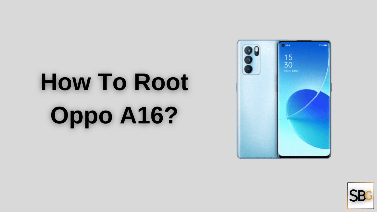 Root Oppo A16