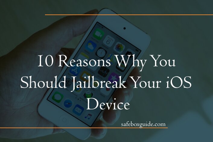 10 Reasons Why You Should Jailbreak Your iOS Device