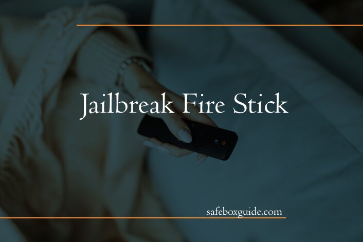Jailbreak Fire Stick