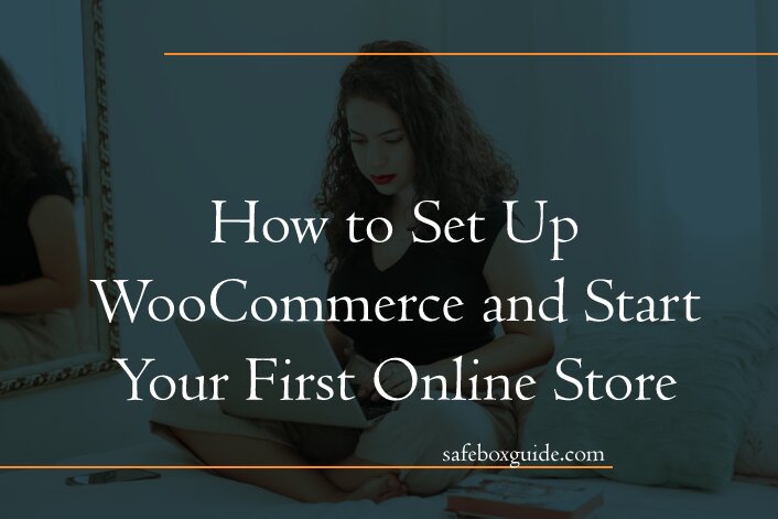 How to Set Up WooCommerce and Start Your First Online Store