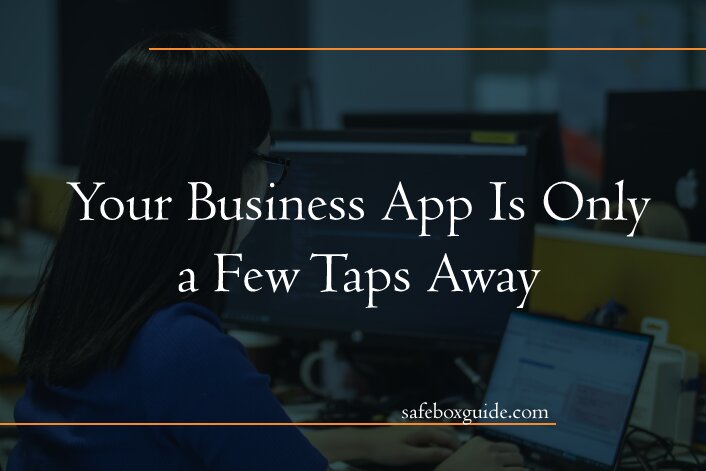 Your Business App Is Only a Few Taps Away