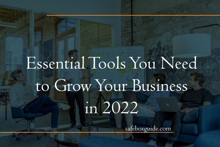 Essential Tools You Need to Grow Your Business in 2022