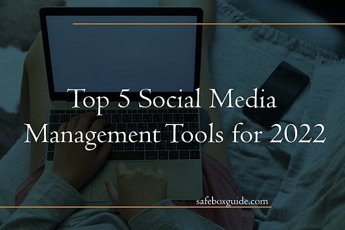 Top 5 Social Media Management Tools for 2022