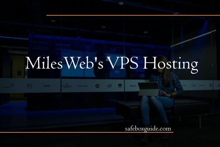 MilesWeb's VPS Hosting: Simple, Faster, and Affordable