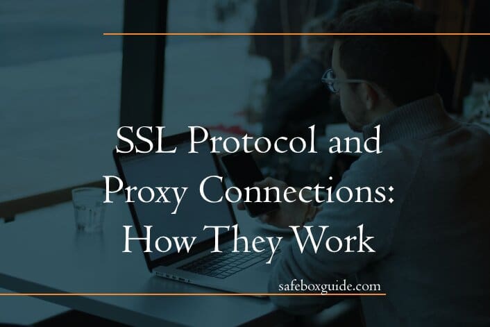 SSL Protocol and Proxy Connections: How They Work
