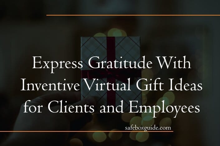 How to Express Gratitude With Inventive Virtual Gift Ideas for Clients and Employees