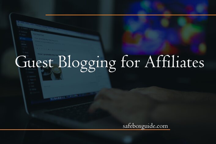 Guest Blogging for Affiliates